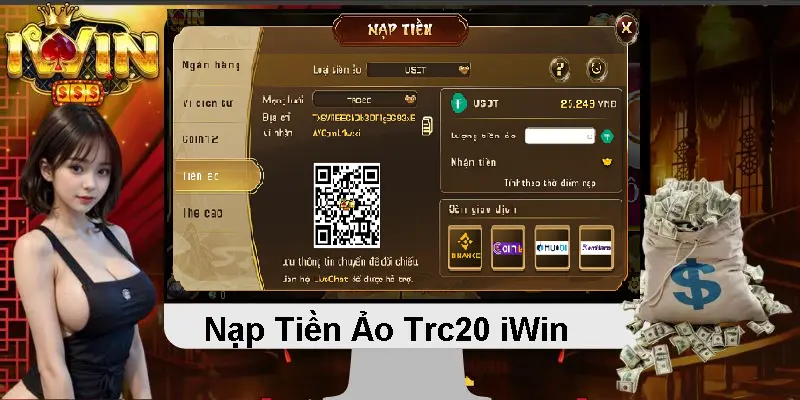 Cách Nạp Tiền Ảo Trc20 Iwin