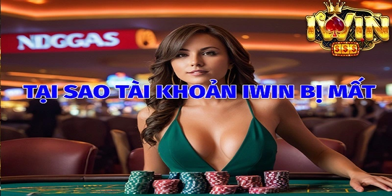 Nguyên nhân thường gặp dẫn đến Tài khoản iWin bị khóa